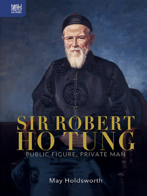 cover image of Sir Robert Ho Tung